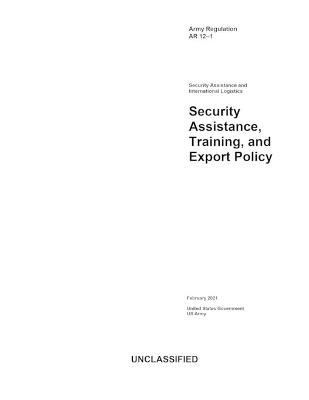 Book cover for Army Regulation AR 12-1 Security Assistance and International Logistics