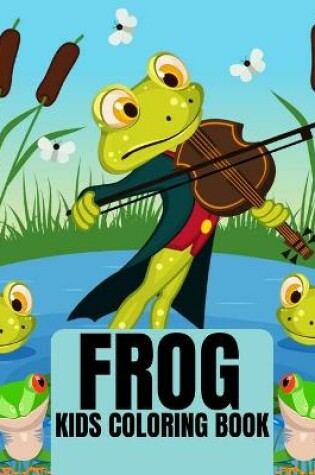 Cover of Frog Kids Coloring Book
