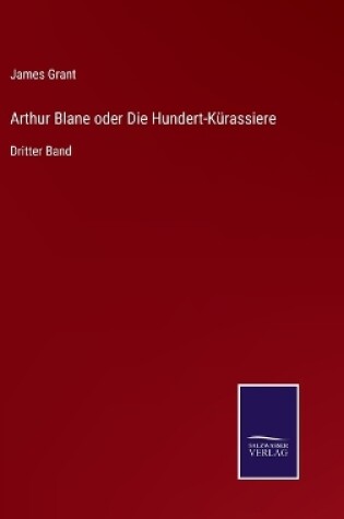 Cover of Arthur Blane oder Die Hundert-Kürassiere