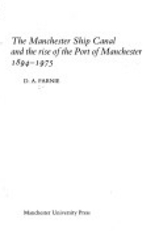 Cover of Manchester Ship Canal and the Rise of the Port of Manchester