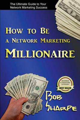 Book cover for How to Be a Network Marketing Millionaire