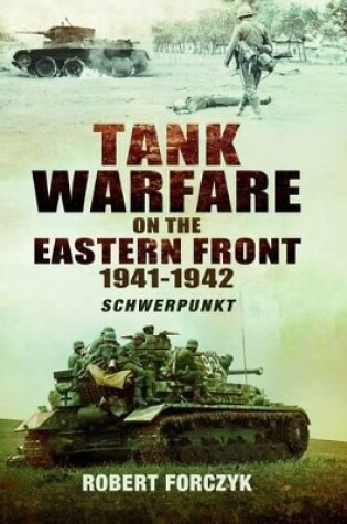 Cover of Tank Warfare on the Eastern Front 1941-1942: Schwerpunkt: Volume 1