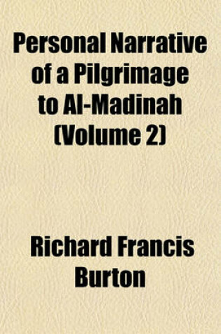 Cover of Personal Narrative of a Pilgrimage to Al-Madinah (Volume 2)