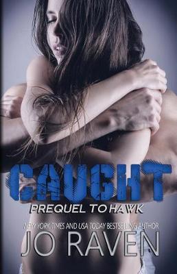 Book cover for Caught (Prequel to Hawk)