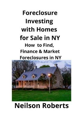 Book cover for Foreclosure Investing with Homes for Sale in NY