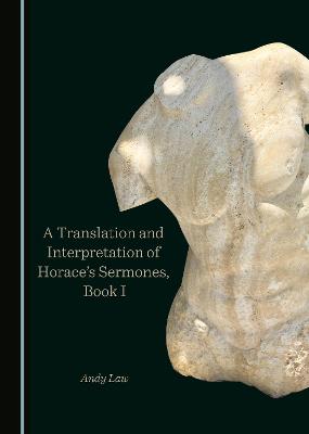 Book cover for A Translation and Interpretation of Horace's Sermones, Book I