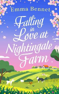 Book cover for FALLING IN LOVE AT NIGHTINGALE FARM a heartwarming, feel-good romance to fall in love with