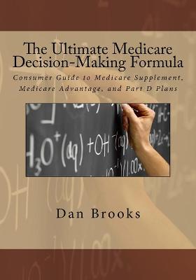 Book cover for The Ultimate Medicare Decision Making Formula