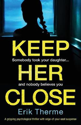 Keep Her Close by Erik Therme