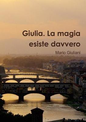 Book cover for Giulia. La Magia Esiste Davvero