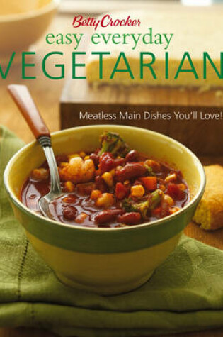 Cover of Betty Crocker Easy Everyday Vegetarian