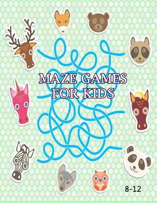 Book cover for Maze Games For Kids 8-12