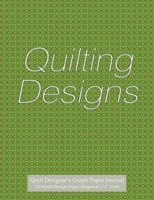 Book cover for Quilt Designer's Graph Paper Journal 120 Quilt Design Pages 1/4" Diagonal Grid