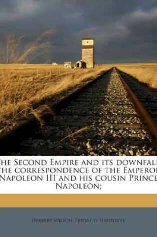 Cover of The Second Empire and Its Downfall