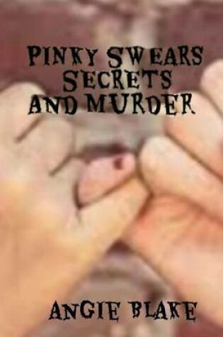 Cover of Pinky Swears, Secrets and Murder