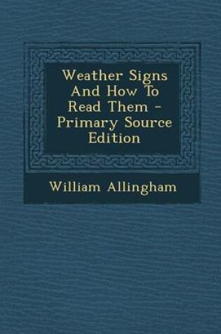 Cover of Weather Signs and How to Read Them - Primary Source Edition