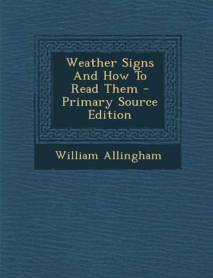 Book cover for Weather Signs and How to Read Them - Primary Source Edition