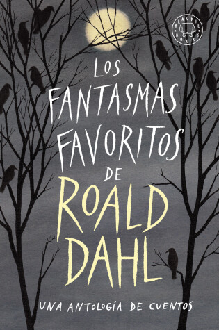 Cover of Los fantasmas favoritos de Roald Dahl / Roald Dahl's Book of Ghost Stories