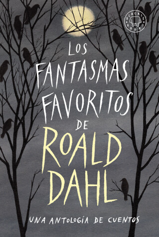 Book cover for Los fantasmas favoritos de Roald Dahl / Roald Dahl's Book of Ghost Stories