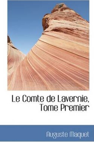 Cover of Le Comte de Lavernie, Tome Premier