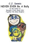 Book cover for NEVER EVER Be A Bully!