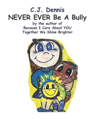 Book cover for NEVER EVER Be A Bully!