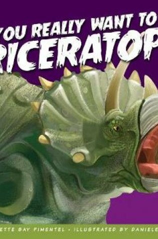 Cover of Do You Really Want to Meet Triceratops?