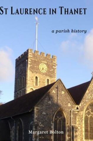 Cover of St Laurence in Thanet: Story of a Parish