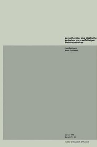 Cover of Versuche Uber Das Plastische Verhalten Von Zweifeldrigen Stahlbetonbalken