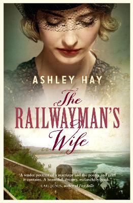 The Railwayman's Wife by Ashley Hay