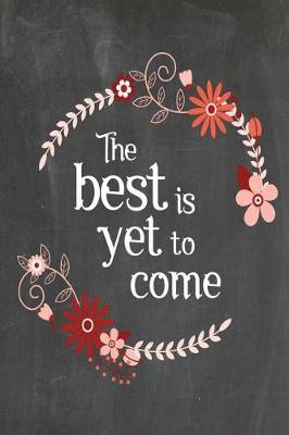 Cover of Chalkboard Journal - The Best Is Yet To Come (Orange-Black)