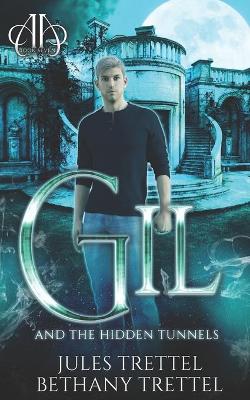 Book cover for Gil and the Hidden Tunnels