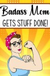 Book cover for Badass Mom Gets Stuff Done
