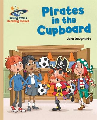 Book cover for Reading Planet - Pirates in the Cupboard - Gold: Galaxy