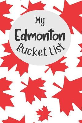 Book cover for My Edmonton Bucket List