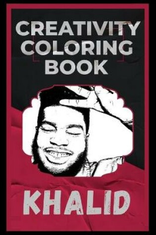Cover of Khalid Creativity Coloring Book
