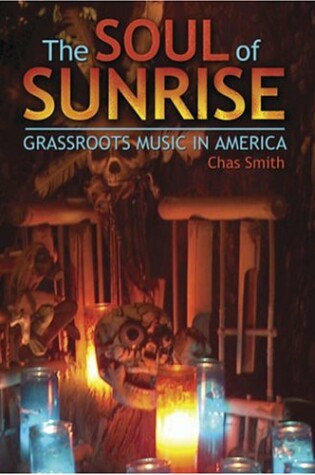 Cover of THE SOUL OF SUNRISE: GRASSROOTS MUSIC IN AMERICA