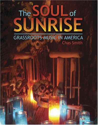 Book cover for THE SOUL OF SUNRISE: GRASSROOTS MUSIC IN AMERICA