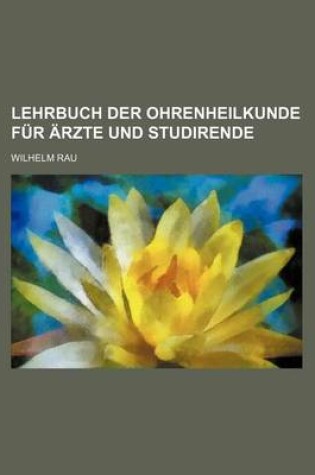 Cover of Lehrbuch Der Ohrenheilkunde Fur Arzte Und Studirende