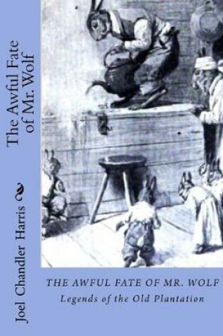 Cover of The Awful Fate of Mr. Wolf
