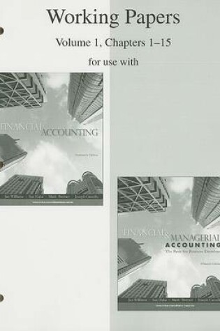 Cover of Working Papers, Volume 1, Chapters 1-15 for Use with Financial Accounting and Financial & Managerial Accounting