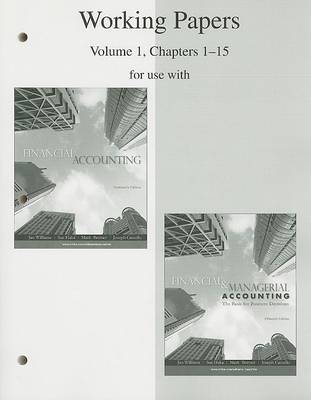 Book cover for Working Papers, Volume 1, Chapters 1-15 for Use with Financial Accounting and Financial & Managerial Accounting