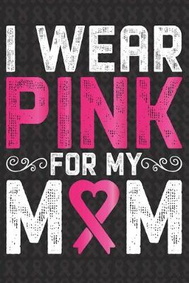 Book cover for I Wear Pink For My Mom