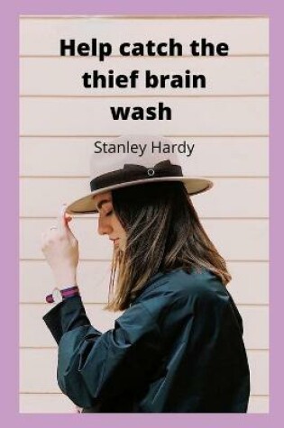 Cover of Help catch the thief brain wash