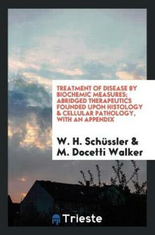 Cover of Abridged Therapeutics Founded Upon Histology and Cellular Pathology with an ...