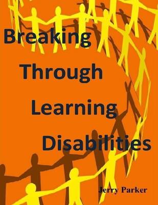 Book cover for Breaking Through Learning Disabilities