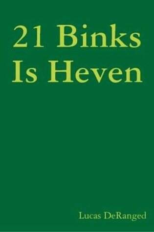 Cover of 21 Binks Is Heven