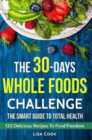 Cover of The 30 Days Whole Food Challenge
