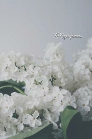 Cover of Magic flowers