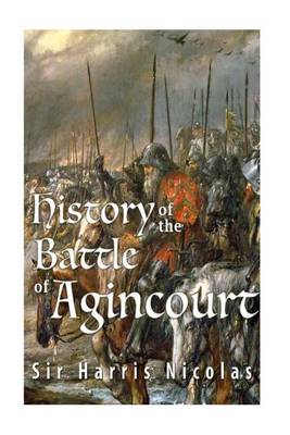 Book cover for History of the Battle of Agincourt